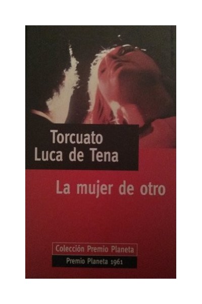 La Mujer de Otro - Torcuato Luca de Tena.